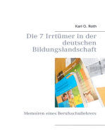 Die 7 Irrtümer in der deutschen Bildungslandschaft: Memoiren eines Berufsschullehrers