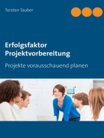 Erfolgsfaktor Projektvorbereitung: Projekte vorausschauend planen