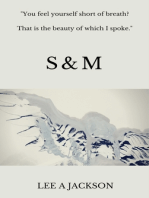 S and M