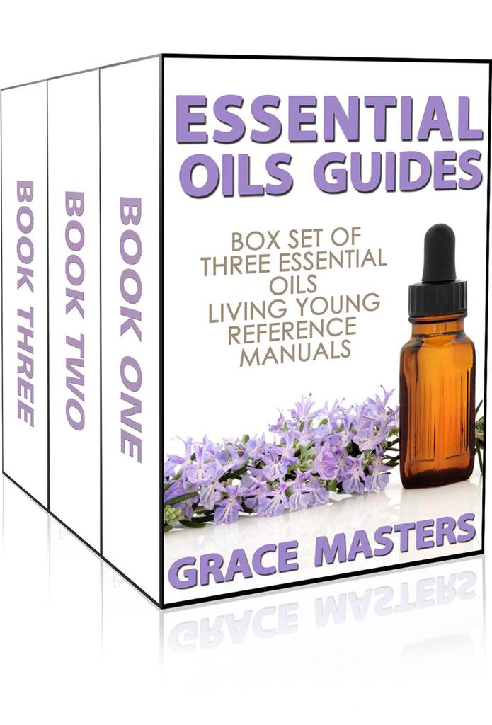 Essential Oils Guides Box Set of Three Essential Oils Living Young