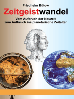 Zeitgeistwandel: Vom Aufbruch der Neuzeit zum Aufbruch ins planetarische Zeitalter