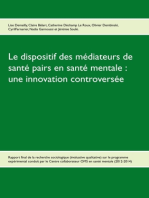 Le dispositif des médiateurs de santé pairs en santé mentale : une innovation controversée: Rapport final de la recherche Evaluative qualitative sur le programme expérimental 2012-2014