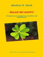 Relax! Be! Happy!: 25 Impulse zum Entspannen, Genießen und Glücklichsein