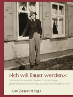 Ich will Bauer werden.: Die Geschichte meines Großvaters Christoph Ziegner auf der Domäne Neufrankenroda