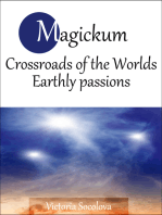 Crossroads of the Worlds.Earthly passions
