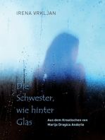 Die Schwester, wie hinter Glas