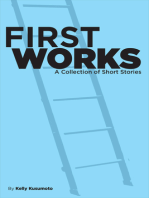 First Works: A Collection of Short Stories