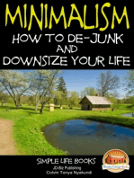 Minimalism: How to De-Junk and Downsize Your Life