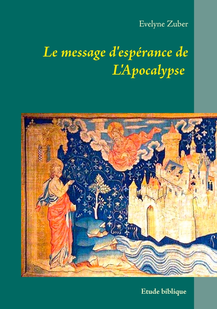 Le message d'espérance de L'Apocalypse by Evelyne Zuber Book Read