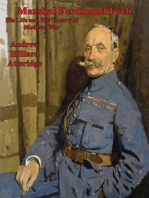 Marshal Ferdinand Foch, His Life and His Theory of Modern War