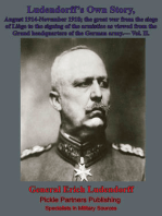 Ludendorff's Own Story, August 1914-November 1918 The Great War - Vol. II: from the siege of Liège to the signing of the armistice as viewed from the Grand headquarters of the German army