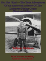 Go, Get ‘Em! —The True Adventures Of An American Aviator Of The Lafayette Flying Corps - [Illustrated Edition]