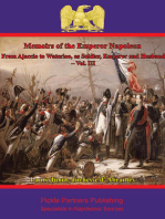 Memoirs Of The Emperor Napoleon – From Ajaccio To Waterloo, As Soldier, Emperor And Husband – Vol. III