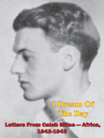 I Dream Of The Day - Letters From Caleb Milne - Africa, 1942-1943 [Illustrated Edition]