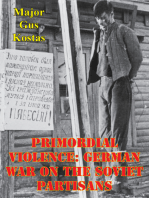 Primordial Violence: German War On The Soviet Partisans