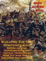 Building The Old Contemptibles: British Military Transformation And Tactical Development From The Boer War To The Great War, 1899-1914