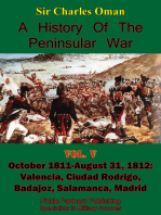 A History of the Peninsular War, Volume V: October 1811-August 31, 1812: Valencia, Ciudad Rodrigo, Badajoz, Salamanca, Madrid [Illustrated Edition]