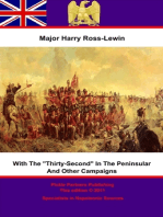 With "The Thirty-Second" In The Peninsular And Other Campaigns