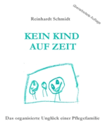 Kein Kind auf Zeit: Das organisierte Unglück einer Pflegefamilie