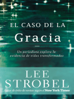 El caso de la Gracia: Un periodista explora las evidencias de unas vidas transformadas