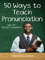 Fifty Ways to Teach Pronunciation: Tips for ESL/EFL Teachers