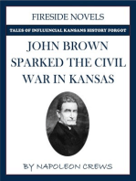 John Brown Sparked The Civil War In Kansas