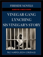 Vinegar Gang Lynching - Sis Vinegar's Story (Based On True Events)