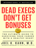 Dead Execs Don't Get Bonuses: The Ultimate Guide to Surviving Your Career With a Healthy Heart