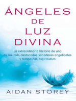 Ángeles de Luz Divina (Angels of Divine Light Spanish edition): La extraordinaria historia de uno de los más destacados sanadores angelicales y terapeutas espirituales