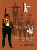 Up Against the Wall: Violence in the Making and Unmaking of the Black Panther Party