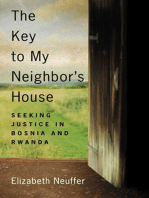 The Key to My Neighbor's House: Seeking Justice in Bosnia and Rwanda