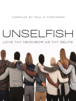 Unselfish: Love Thy Neighbor As Thy Selfie
