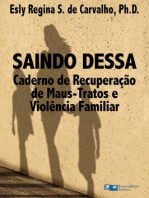 Saindo Dessa: Caderno de Recuperação de Maus-Trato e Violência Familiar