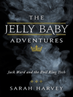 The Jelly Baby Adventures: Jack Ward and the Evil King Tosh