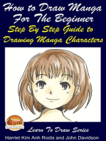 How to Draw Manga For the Beginner: Step By Step Guide to Drawing Manga Characters