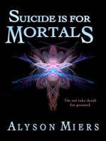 Suicide is for Mortals