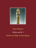 Hathor und Re I: Mythen und Magie im Alten Ägypten