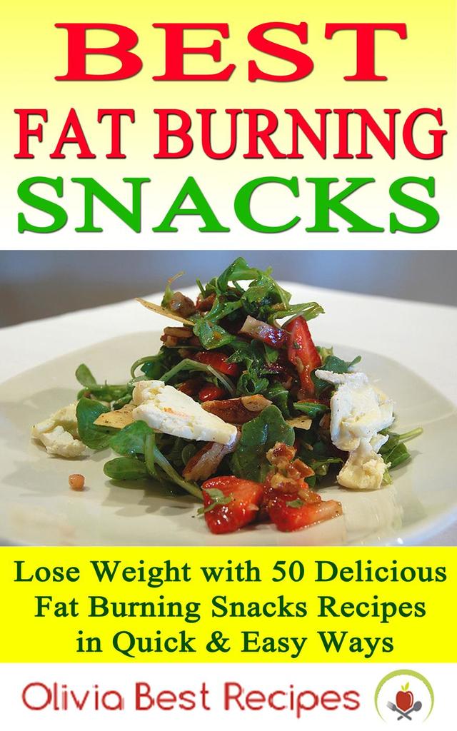 Read Best Fat Burning Snacks Lose Weight with 50 Delicious Fat Burning