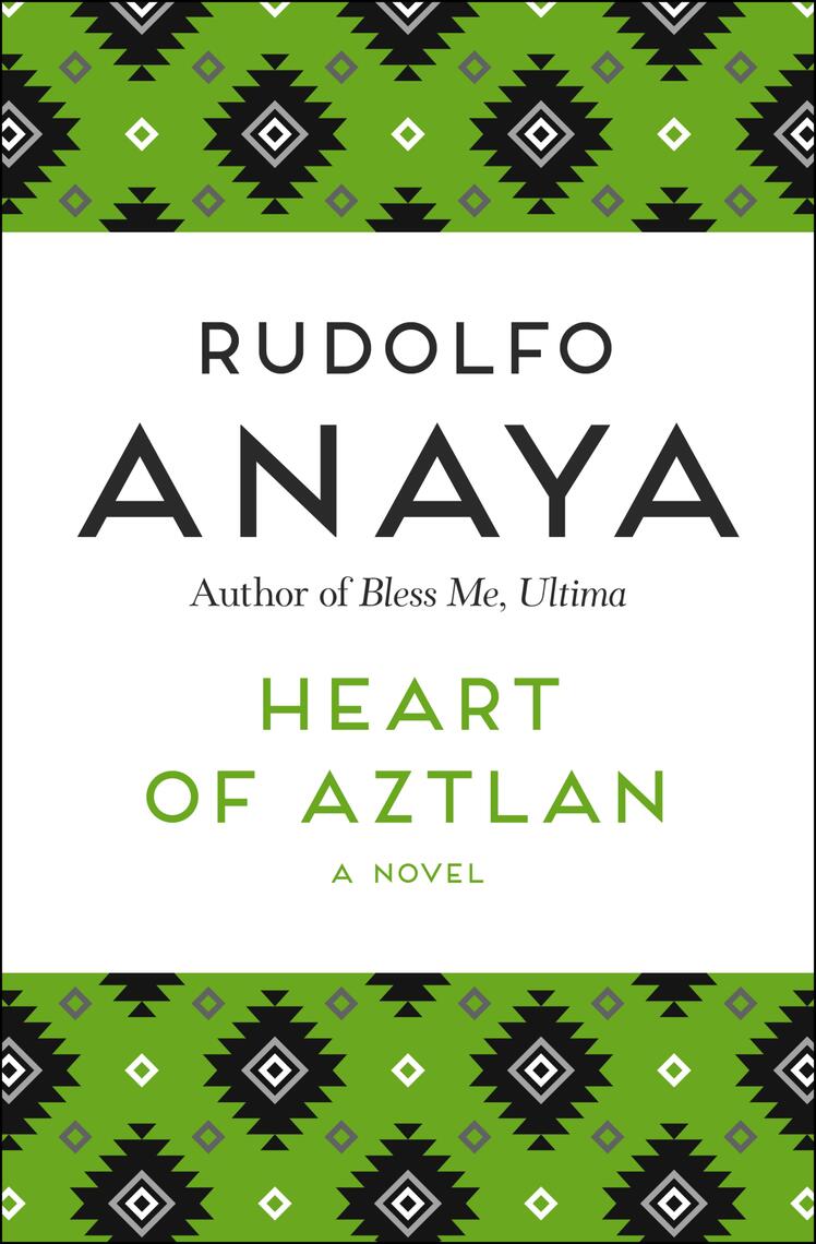 Heart of Aztlan by Rudolfo Anaya (Ebook) - Read free for 30 days