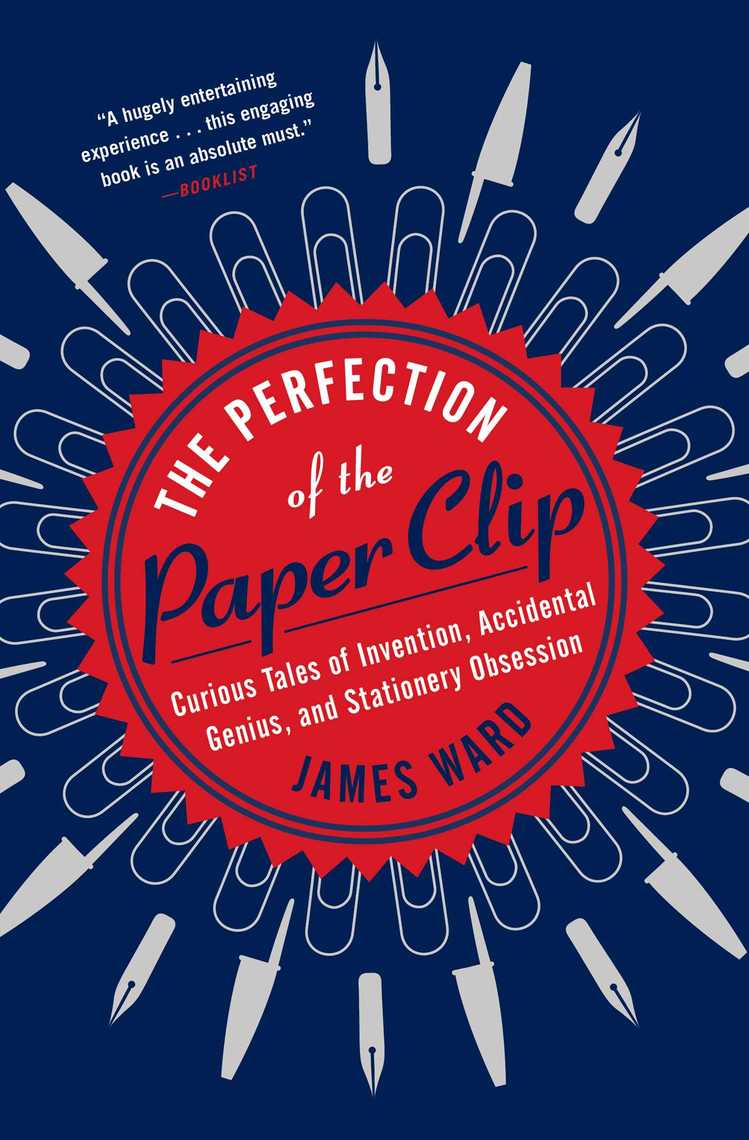 The Perfection of the Paper Clip by James Ward Ebook Scribd
