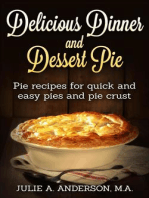 Delicious Dinner and Dessert Pie: Food and Nutrition Series