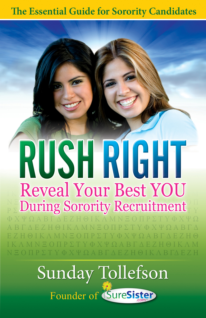 Rush Right: Reveal Your Best Y O U During Sorority Recruitment by ...