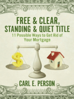 Free & Clear, Standing & Quiet Title: 11 Possible Ways  to Get Rid of Your Mortgage