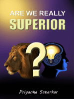Are We Really Superior?