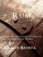 Rum: Guidance in Mixology, Pairing & Enjoying Life’s Finer Things