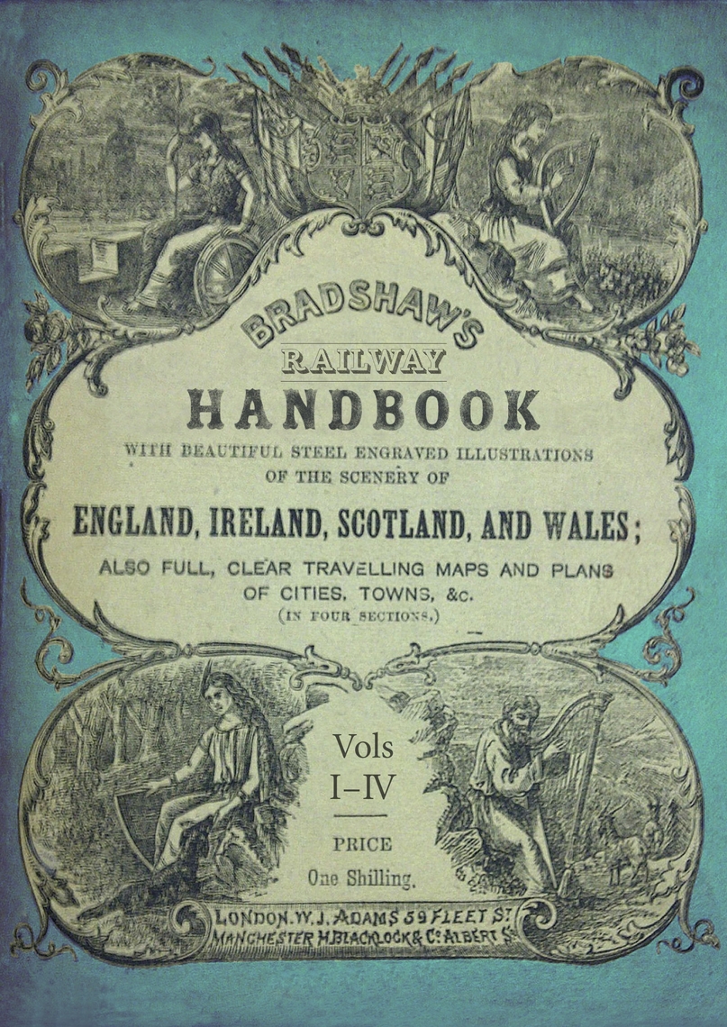 Bradshaw's Railway Handbook Complete Edition, Volumes IIV by