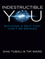 Indestructible You: Building a Self that Can't be Broken