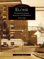 Eloise: Poorhouse, Farm, Asylum and Hospital 1839-1984