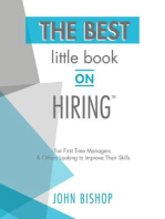 The Best Little Book On Hiring: For First Time Managers & Others Who Want to Improve Their Hiring Skills