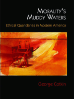 Morality's Muddy Waters: Ethical Quandaries in Modern America